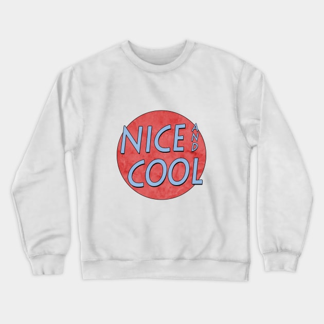 Nice and cool  Writing Lettering Design Statement Crewneck Sweatshirt by az_Designs